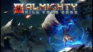 ALMIGHTY KILL YOUR GODS - REVIEW DO JOGO (PC)