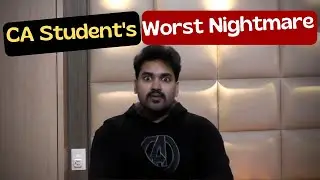 Worst Nightmare of every CA Student | CA Exam Fear | The Day Before the exam results