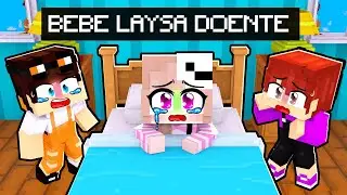 BEBE LAYSA está MUITO DOENTE no MINECRAFT!