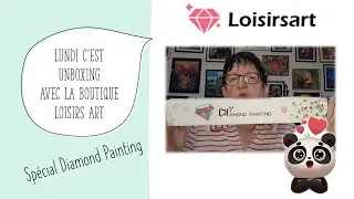 Lundi c'est UNBOXING avec la boutique LOISIRS ART Spécial Diamond Painting 😍 😍 😍