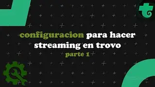 TODO SOBRE LA CONFIGURACION DE TROVO - CONFIGURA TROVO PARTE 1