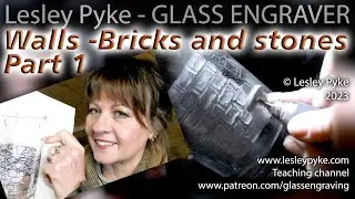 3D Glass engraving for beginners - Hand engraved walls - Brick and stone part 1
