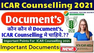 ICAR Counselling Document's | ICAR COUNSELLING 2021 | ICAR Counselling Schedule.? | ICAR EXAM 2021🔥