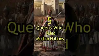 5 Queens who ruled Muslim nations🔥♀️#islamicvideo #queen #facts #muslim #top #women #ytshorts