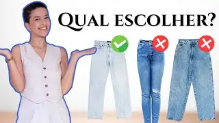 COMO ESCOLHER A CALÇA JEANS PERFEITA