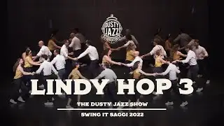 The Dusty Jazz Show - Lindy Hop 3 - Swing It Saggi  2022