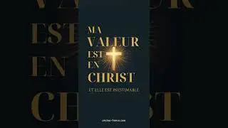 Ma valeur en Christ #cmcieafrance #identit&eacute;enchrist #parolededieu