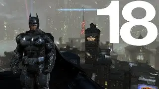 Batman: Arkham Origins Прохождение #18