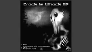 Crack Is Whack (Original Mix)