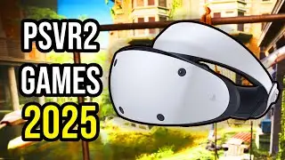 50+ BIG Upcoming PSVR2 Games in 2025