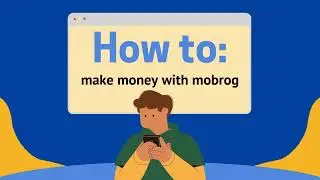 How to:make money with mobrog
