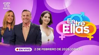 🔴EN VIVO | Entre Ellas: 02 febrero 2026