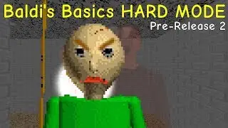 Baldi's Basics HARD MODE Pre-Release 2 &mdash; Baldi's Basics V1.4.1 Mod