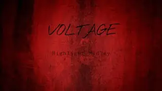[VOLTAGE] Highlight Medley