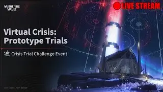 NEW VIRTUAL CRISIS EVENT!  - WUTHERING WAVES