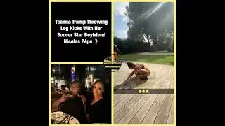 Teanna Trump Throwing Leg Kicks With Her Soccer Star Boyfriend Nicolas P&eacute;p&eacute; 🦵🏼 #shorts