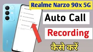  Realme narzo 90x 5g Me Call Recording Setting Kaise Kare | Auto Call Recording In Realme narzo 90x