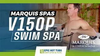 Marquis Spa V150P Party Swim Spas | Epic Swim Spas