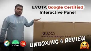 Google Certified EVOTA 86 Inch EDLA Flat Panel Unboxing #evota #googlecertified