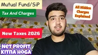 Mutual Fund Tax & SIP Tax 2026 | Mutual Fund Charges Explained | mutual fund taxation in india 2025