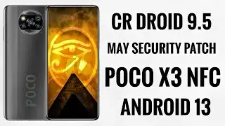 Cr Droid 9.5 May Security Patch Update Poco X3 NFC 🔥🔥🔥