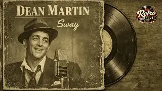 Dean Martin &ndash; Sway | Legendary Jazz Song - (Retro Records Cover) | Retro Jazz Classic