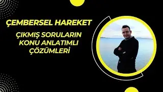 AYT FİZİK 8. SORU ÇEMBERSEL HAREKET ÇIKMIŞ SORULAR VE ÇÖZÜMLERİ