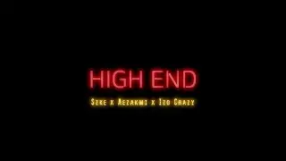 High End - Szke x Aezakmi x Izo Crazy (Lyrics Video)