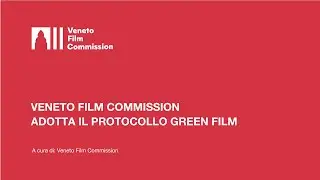 Veneto Film Commission adotta il protocollo Green Film