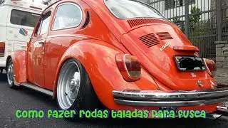 Como fazer rodas taladas para fusca 1/2