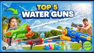 TOP 5 Best Water Guns 2026 | The Ultimate Toys for Epic Summer Water Fights!
