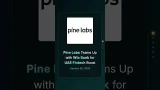 Компания Pine Labs объединяет усилия с Wio Bank для развития финтех-сектора в ОАЭ #деловыеновости...