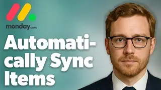 How To Use The Best Way To Automatically Sync Items To Multiple Boards In Monday.Com [2025 Guide]