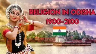 Religion in Odisha (India) 1900-2100 || #religion #universe365 