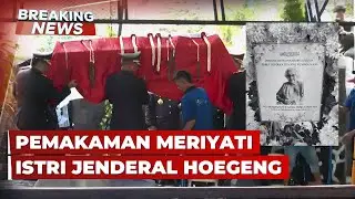 BREAKING NEWS - Pemakaman Meriyati Istri Jenderal Hoegeng