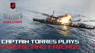 Captain Torres Plays WoWs 12: Aviere with Friends