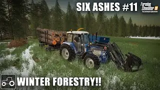 Winter Forestry Work - Six Ashes #11 Farming Simulator 19 Let's Play