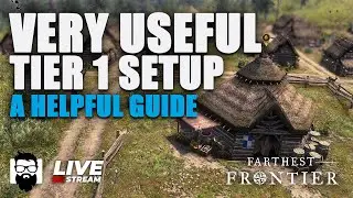 Farthest Frontier - Very Useful Tier 1 Setup - A Helpful Guide | OneLastMidnight