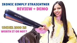 Ikonic Simply Straight Hair Straightener l Honest Review and Demo l Best Straightener under 2000 Rs