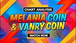 MELANIA Coin Chart Breakdown + VANRY Support & Resistance Levels!