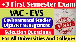 +3 First Semester Exam // Vac Evs Paper  Questions Paper Discussion // Selection Questions #nep