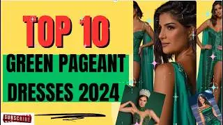 🇺🇸 #Top 10 of the Best Green Pageant Dresses of #2024.