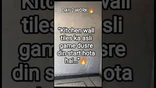 Kitchen Tiles Work Day 2 🔥 | Perfect Alignment & Finishing