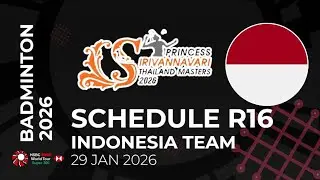 SCHEDULE R16 BWF PRINCESS SIRIVANNAVARI THAILAND MASTERS 2026 - INDONESIA TEAM - DAY 3 ALL COURT