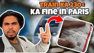 Train Fine &euro;230 in Paris 😱 | Europe Travel Vlog | Real Story