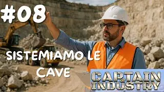 SISTEMIAMO LE CAVE-CAPTAIN OF INDUSTRY-#08-GINOGAMERINO