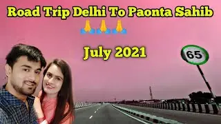 Road Trip Delhi To Paonta Sahib - July 2021 🚗| After lockdown| Paonta sahib gurdwara #RitsAmee