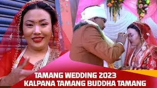 TAMANG WEDDING 2023|| Kalpana Tamang buddha Tamang