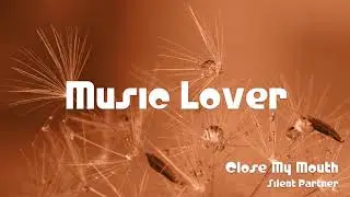 🎵 Close My Mouth - Silent Partner 🎧 No Copyright Music 🎶 YouTube Audio Library