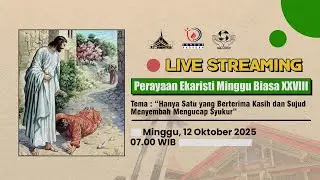 MISA ONLINE MINGGU BIASA XXVIII | Minggu, 12 Oktober 2025 - 07.00 WIB